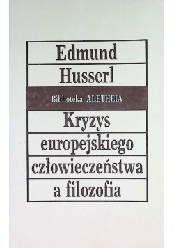 Kryzys europejskiego człowieczeństwa a filozofia