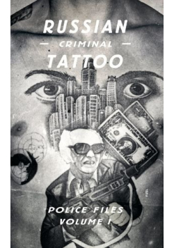 Russian Criminal Tattoo Police files Volume I