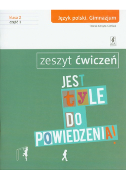 Jest tyle do powiedzenia 2 Zeszyt ćwiczeń część 1