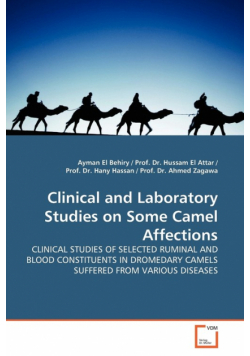 Clinical and Laboratory Studies on Some Camel  Affections