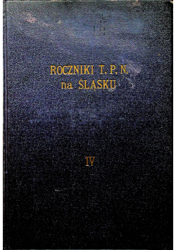 Roczniki Towarzystwa Przyjaciół Nauk na Śląsku IV 1934 r