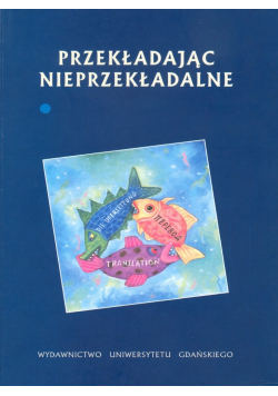 Przekładając nieprzekładalne