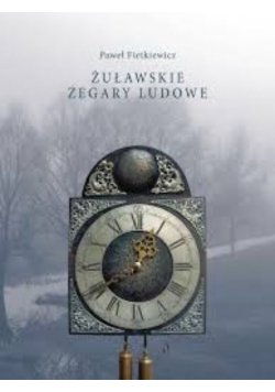Żuławskie zegary ludowe