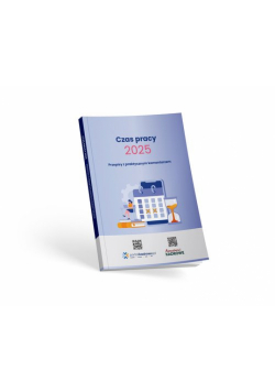 Czas pracy 2025 Przepisy z praktycznym komentarzem