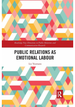 Public Relations as Emotional Labour