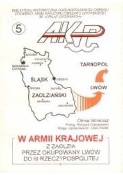 W Armii Krajowej z Zaolzia przez okupowany Lwów do III Rzeczypospolitej