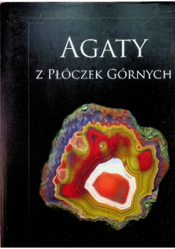 Agaty z Płóczek Górnych