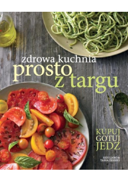 Maiser Jennifer - Zdrowa kuchnia prosto z targu