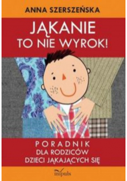 Jąkanie to nie wyrok