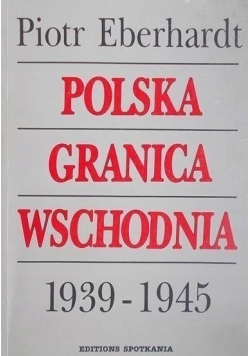 Polska granica wschodnia 1939 1945