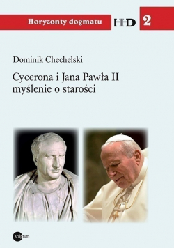 Cycerona i Jana Pawła II myślenie o starości