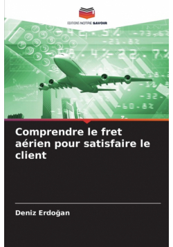 Comprendre le fret aérien pour satisfaire le client
