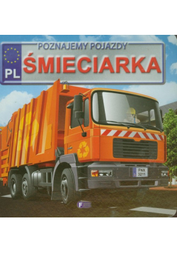 Poznajemy pojazdy: Śmieciarka