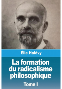 La formation du radicalisme philosophique