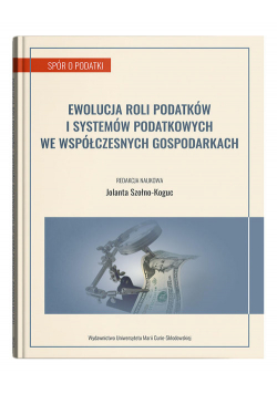 Ewolucja roli podatków i systemów podatkowych we współczesnych gospodarkach