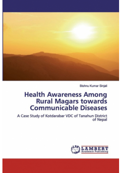 Health Awareness Among Rural Magars towards Communicable Diseases