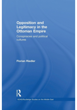 Opposition and Legitimacy in the Ottoman Empire