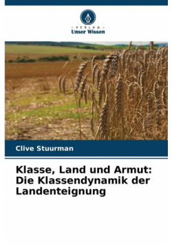 Klasse, Land und Armut