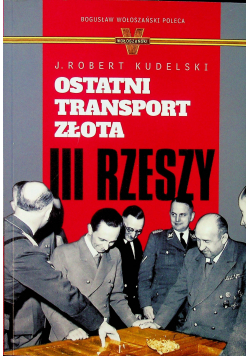 Ostatni transport złota III Rzeszy