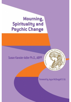 Mourning, Spirituality and Psychic Change