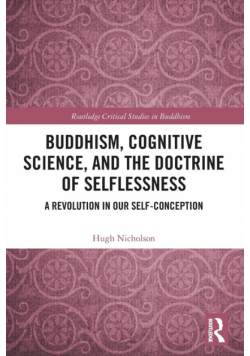 Buddhism, Cognitive Science, and the Doctrine of Selflessness
