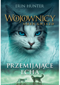 Wojownicy (Tom 20). Przemijające echa