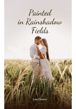 Painted in Rainshadow Fields