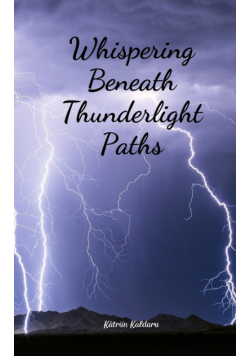 Whispering Beneath Thunderlight Paths