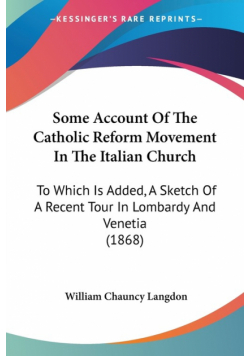 Some Account Of The Catholic Reform Movement In The Italian Church