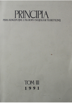 Principia pisma koncepcyjne z filozofii i socjologii teoretycznej Tom III
