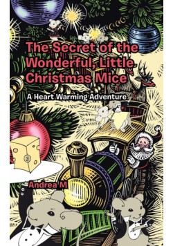 The Secret of the Wonderful, Little Christmas Mice