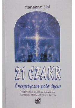 21 czakr Energetyczne pola życia