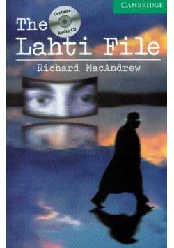 Cambridge English Readers 3 The Lahti File with CD