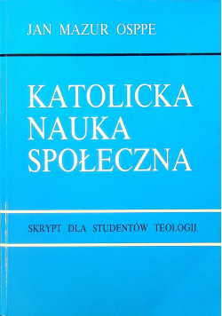 Katolicka nauka społeczna skrypt dla studentów