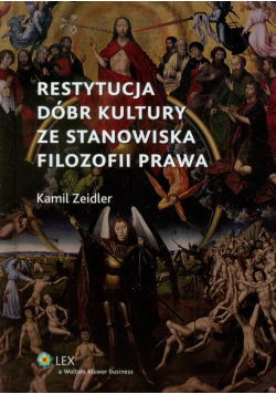 Restytucja dóbr kultury ze stanowiska filozofii prawa