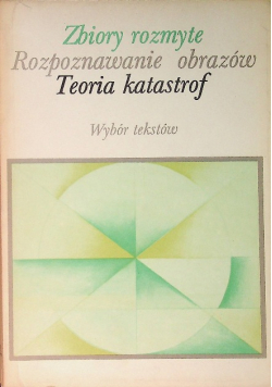 Zbiory rozmyte Rozpoznawanie obrazów Teoria katastrof