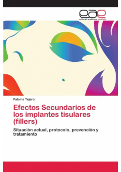 Efectos Secundarios de los implantes tisulares (fillers)