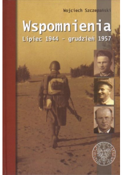 Wspomnienia Lipiec 1944 grudzień 1957