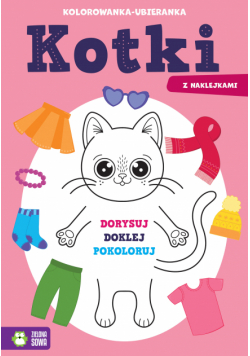 Kotki. Kolorowanka-ubieranka