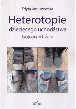 Heterotopie dziecięcego uchodźstwa