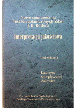 Nowe spojrzenia na Test Niedokończonych Zdań J B Rottera Interpretacja jakościowa