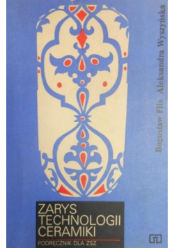 Zarys technologii ceramiki podręcznik dla ZSZ