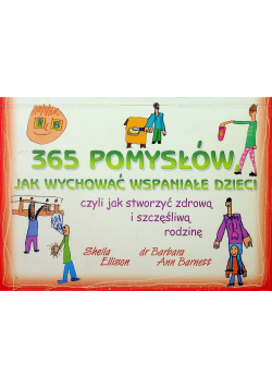 365 pomysłów jak wychować wspaniałe dzieci