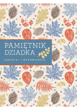 Pamiętnik dziadka Pamiątki i wspomnienia