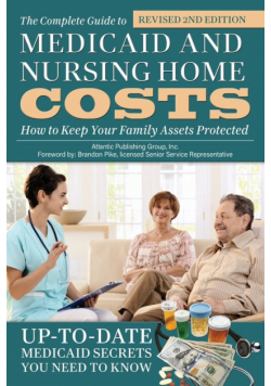 The Complete Guide to Medicaid and Nursing Home Costs