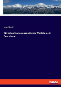 Die Naturalisation ausländischer Waldbäume in Deutschland