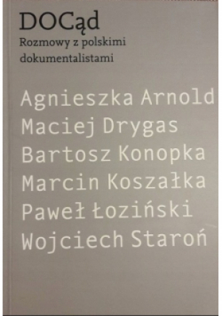 DOCąd Rozmowy z polskimi dokumentalistami