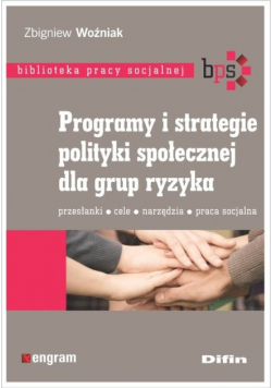 Programy i strategie polityki społecznej dla grup ryzyka