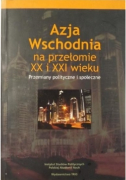 Azja Wschodnia na przełomie XX i XXI wieku