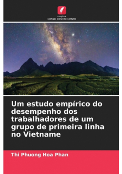 Um estudo empírico do desempenho dos trabalhadores de um grupo de primeira linha no Vietname